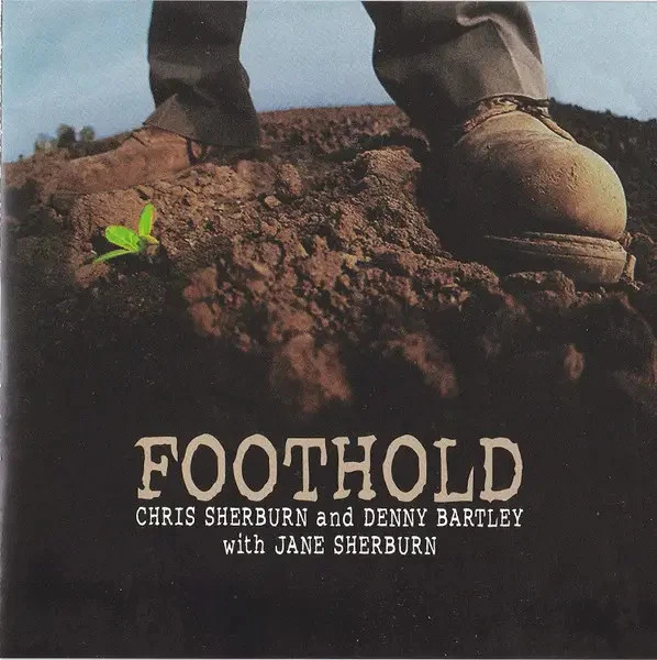CD Denny Bartley , Chris Sherburn Foothold Sound Out Music - Bild 1 von 1
