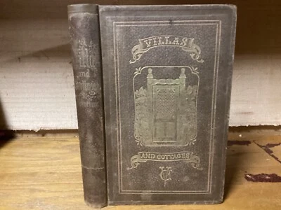 1857 Villas & Cottages - Designs Prepared For Execution In The US - Calvert Vaux - Image 1 of 4
