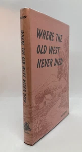 1968 1st Edition/Printing "WHERE THE OLD WEST NEVER DIED" by Paul Sanford - Picture 1 of 14