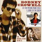 Let The Picture Paint Itself / Jewel Of The South Rodney Crowell 2011 CD