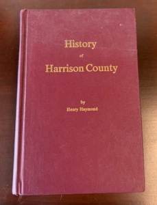 WV The History of Harrison County West Virginia by Henry Haymond Clarksburg 1973 - Picture 1 of 6