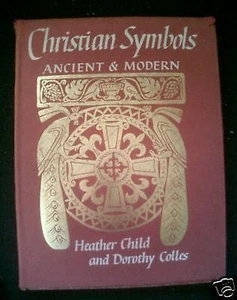 Christian Symbols Ancient & Modern-Colles-1971-1st Ed Religious Reference/Christ - Picture 1 of 1