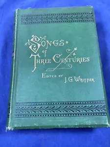 1876 Songs of Three Centuries Edited John G. Whittier - Emerson, Poe, Longfellow - Imagen 1 de 21