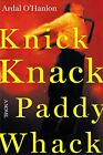 Knick Knack Paddy Whack by O'Hanlon, Ardal Book The Cheap Fast Free Post
