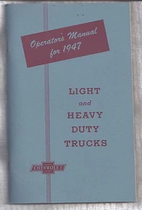 1947 CHEVROLET TRUCK OWNERS OPERATORS MANUAL REPRINT LIGHT AND HEAVY TRUCK - Picture 1 of 1