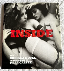 Inside: The Chelsea Hotel by Julia Calfee Good Condition - Picture 1 of 8