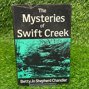 Mysteries of Swift Creek Shepherd Chandler 1984 Vantage Press 1st Edition SIGNED - Bild 1 von 4