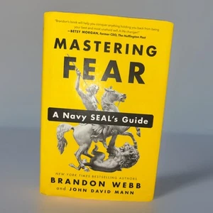 Mastering Fear: A Navy SEAL's Guide by Brandon Webb and John David Mann ** - Picture 1 of 3