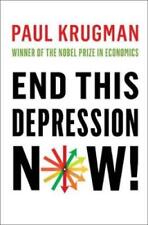 Paul Krugman End This Depression Now! (Hardback)