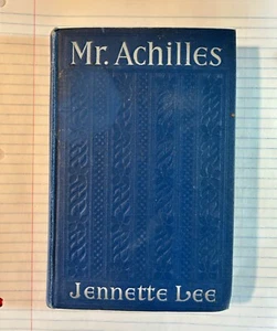 Mr Achilles 1st HC Jeannette Lee Dodd Mead printed 1912 - Picture 1 of 10