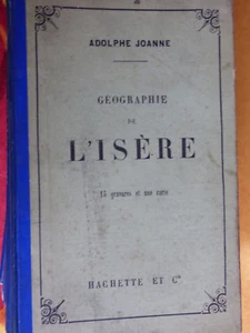 JOANNE HACHETTE geographie Isere 15 GRAVURES avec carte couleurs 1901 - Imagen 1 de 2