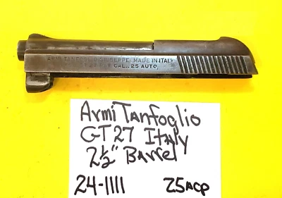 ARMI TANFOGLIO GT27 EN 25 ACP DIAPOSITIVA, CAÑÓN, PIEZAS 24-1111 Foto 1 de 4