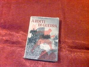 ARDITI DI GUERRA DI GIANNI CORSARO - Picture 1 of 1