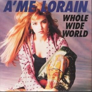 A'me Lorain Whole Wide World 7" vinyl UK Rca 1989 B/w elliot wolff 12" pic - Image 1 of 1