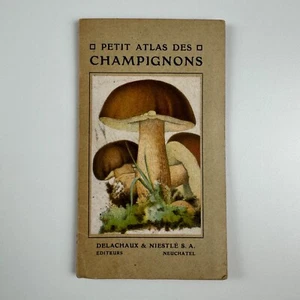 Petit Atlas Des Champignons | Delachaux & Niestlé, Neuchâtel, c.1900 - Foto 1 di 10