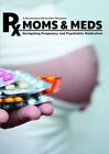 Moms and Meds: Navigating Pregnancy and Psychiatric Medication (DVD)