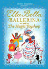 Ella Bella Ballerina And The Magic Toyshop Hardcover James Mayhew