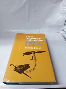 Yehuda Bauer FROM DIPLOMACY TO RESISTANCE A HISTORY OF JEWISH PALESTINE, 1939-19 - Picture 1 of 24