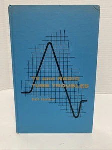 Vintage TV & Radio Tube Troubles Sol Heller 1958 Gernsback Hard Cover - Picture 1 of 5