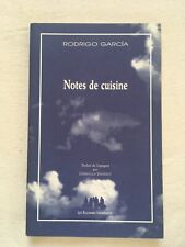 Notes de cuisine, Rodrigo Garcia. 