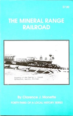 The Mineral Range Railroad - Clarence J Monette - Image 1 of 3