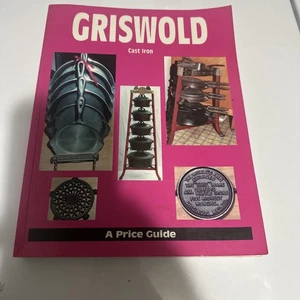 Griswold Cast Iron: A Price Guide by L W Books 1993 (paperback) - Foto 1 di 5