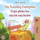 Die reisende Raupe (englisch-vietnamesisch zweisprachiges Kinderbuch) von Rayn