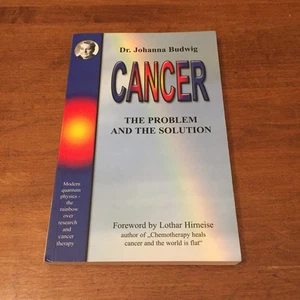 Cancer: The Problem and the Solution by Johanna Budwig 2005 Nexus TPB Good+ Cond - Picture 1 of 6
