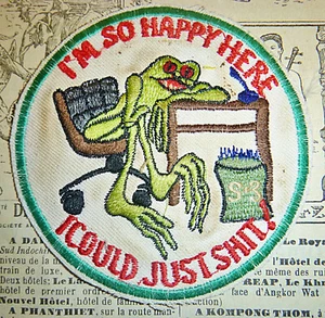 Rare Patch - SOLDIER with a DESK JOB - I'm So Happy Here - Vietnam War - D.837 - Picture 1 of 2