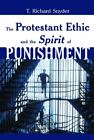 The Protestant Ethic And The Spirit Of Punishment  Snyder 0802848079 Paperback