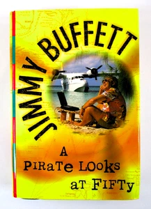 SIGNED "A Pirate Looks at Fifty" Jimmy Buffett 1998 Hardcover w/DJ Random House - Bild 1 von 7