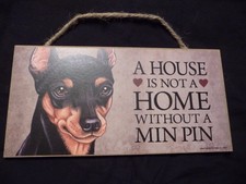 House Is Not A Home Without A Min Pinscher Wood Sign Plaque 5 X 10 Usa Made