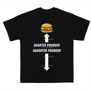 Camiseta Quarter Pounder Daughter Pounder Unhinged Weirdcore Silly Dank Meme Tee - Imagen 1 de 5