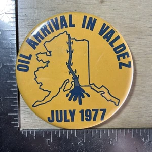 1977 Oil arrived in Valdez, Alaska pin - Picture 1 of 2