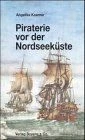 Piraterie vor der Nordseeküste von Angelika Koerner | Buch | Zustand sehr gut - Bild 1 von 2