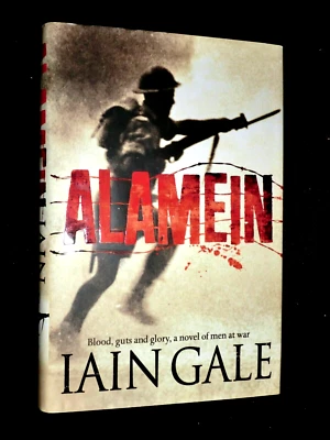 SIGNED; IAIN GALE - Alamein (2009-1st) WWII Military North Africa Military Novel - Image 1 of 4
