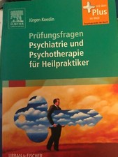 Prüfungsfragen Psychiatrie und Psychotherapie für Heilpraktiker Buch