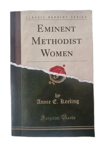 Eminent Methodist Women | Annie E. Keeling | Classic Reprint Series - Bild 1 von 12