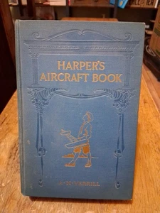 Harper's Aircraft Book 1913 First Ed. A.H. Verrill - Picture 1 of 8