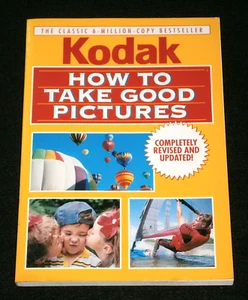 KODAK, HOW TO TAKE GOOD PICTURES, COMPLETELY Revised & Updated 1995 Illustrated - Picture 1 of 3