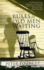 Rules For Old Men Waiting, Pouncey, Peter, Used; Good Book