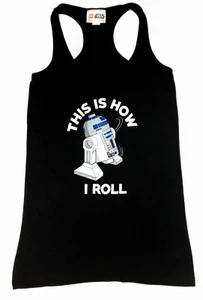Star Wars R2-D2 THIS IS HOW I ROLL Women's Girls Tank Top T-Shirt NWT Licensed - Picture 1 of 1