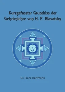 Dr. Franz Hartmann | Kurzgefasster Grundriss der Geheimlehre von H. P. Blavatsky - Bild 1 von 1