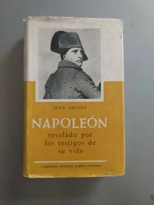 Napoleon revelado por los testigos de su vida - Jean Savant - Trad M. E. Walsh - Picture 1 of 4