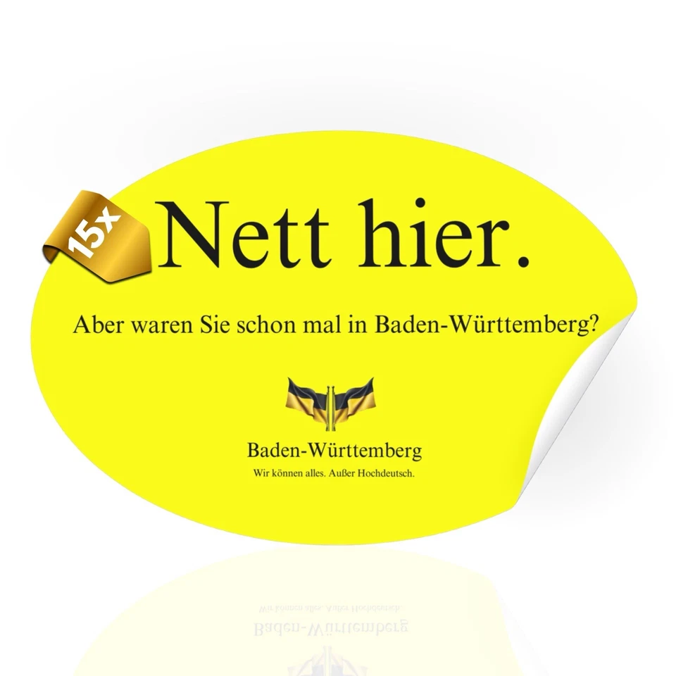 15x Nett hier. Aber waren Sie schon mal in Baden-Württemberg Aufkleber Sticker - Bild 1 von 4