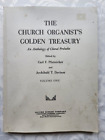 THE CHURCH ORGANIST'S GOLDEN TREASURY -  Anthology of Choral Preludes - Vol. 1