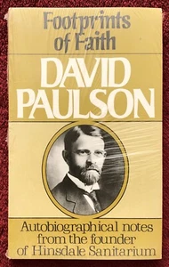 Footprints of Faith David Paulson Autobiography Hinsdale Sanitarium Founder New - Imagen 1 de 9