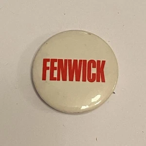 Fenwick Political Campaign Button Pinback VTG - Picture 1 of 3