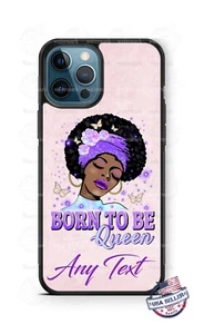 Born To Be Queen Black Woman Phone Case For iPhone 14 Samsung A12 Google 2XL - Picture 1 of 4