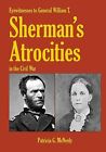 Eyewitnesses General Wt Sherman's Atrocities In Civil Wa By Mcneely Patricia G